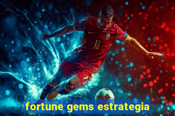 fortune gems estrategia