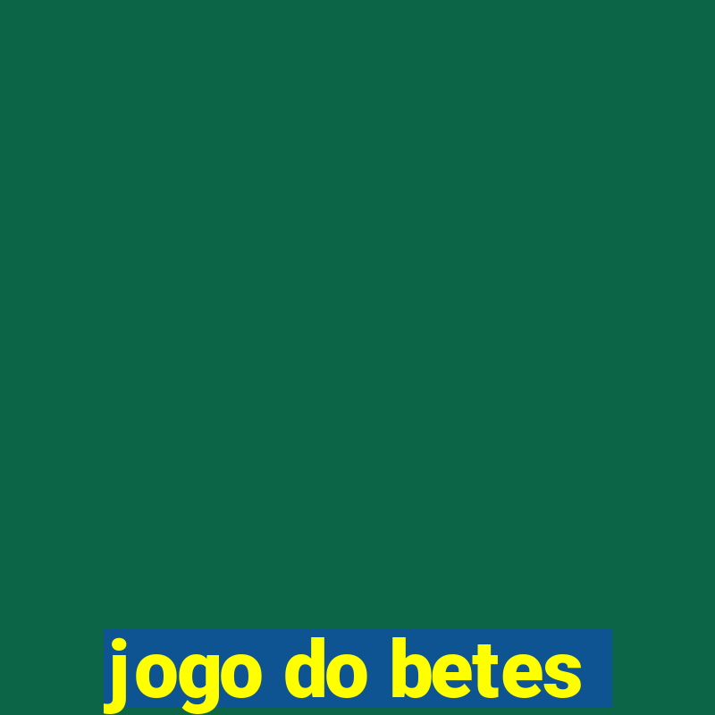 jogo do betes