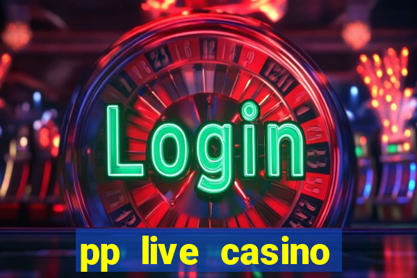 pp live casino esporte da sorte