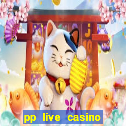 pp live casino esporte da sorte