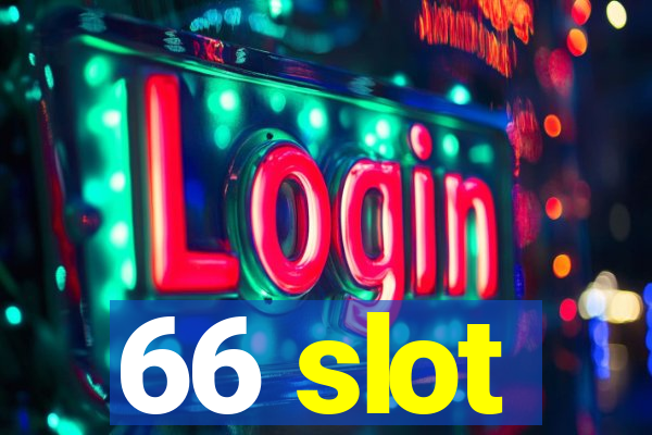 66 slot