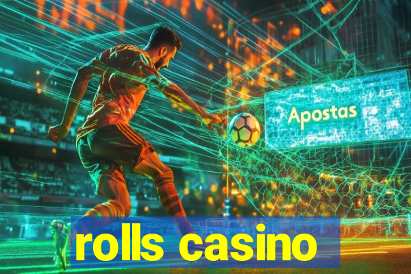 rolls casino