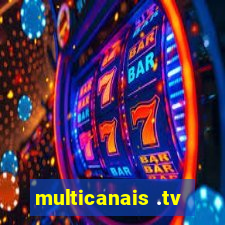 multicanais .tv