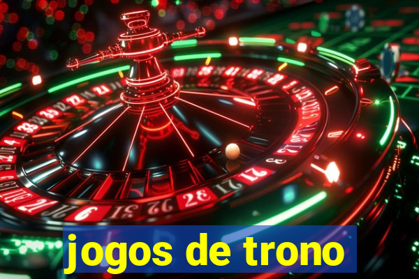 jogos de trono