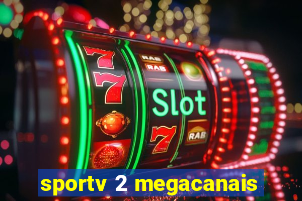 sportv 2 megacanais