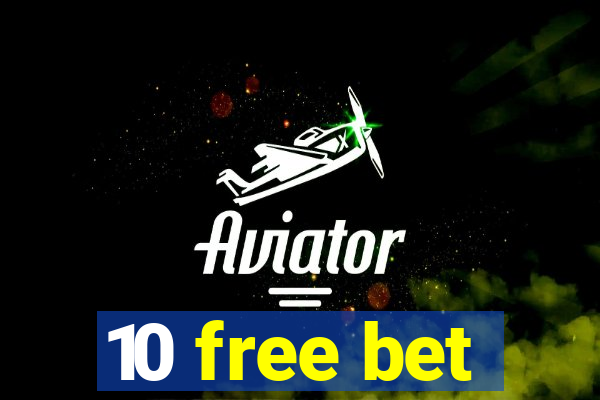 10 free bet