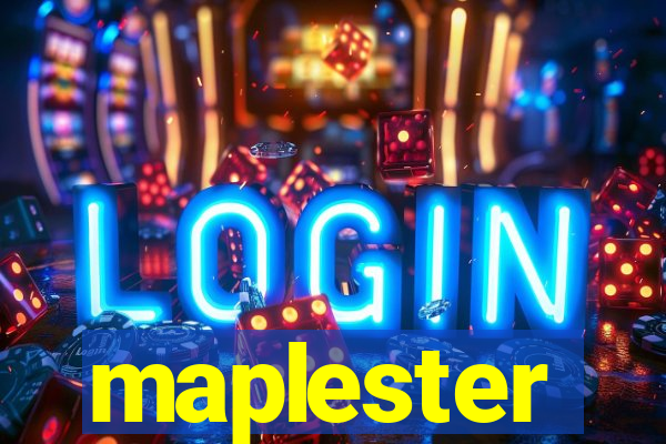 maplester