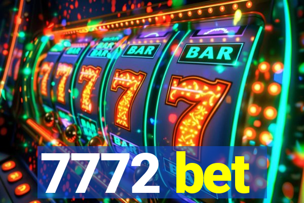 7772 bet