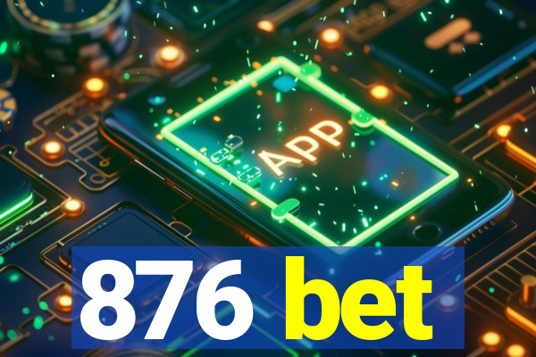 876 bet