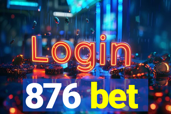 876 bet