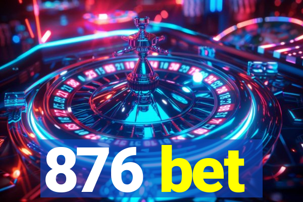 876 bet