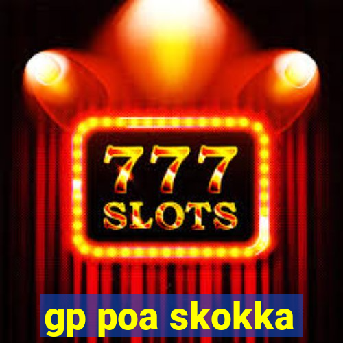 gp poa skokka