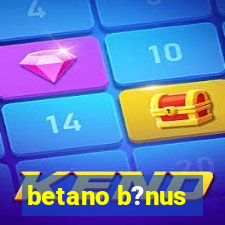 betano b?nus