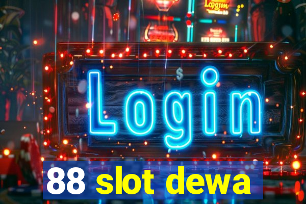 88 slot dewa