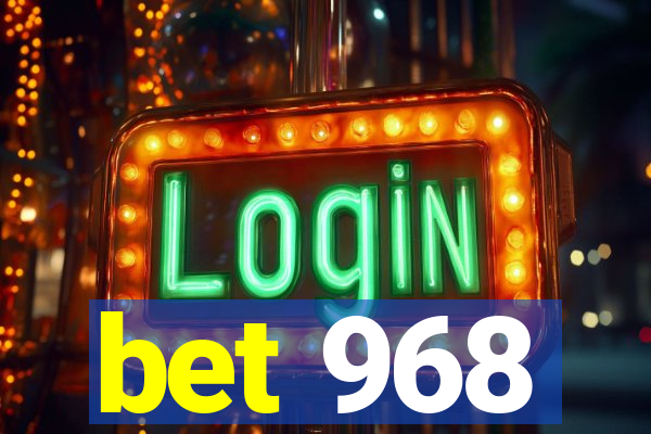 bet 968