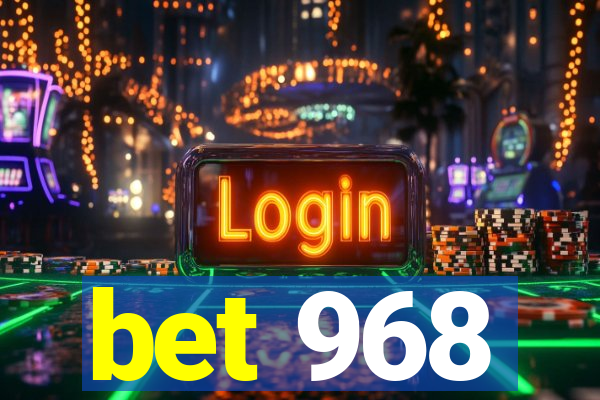 bet 968