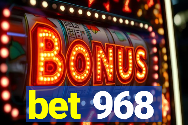 bet 968