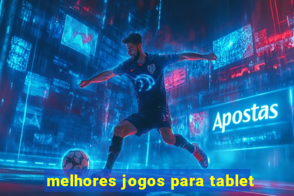 melhores jogos para tablet