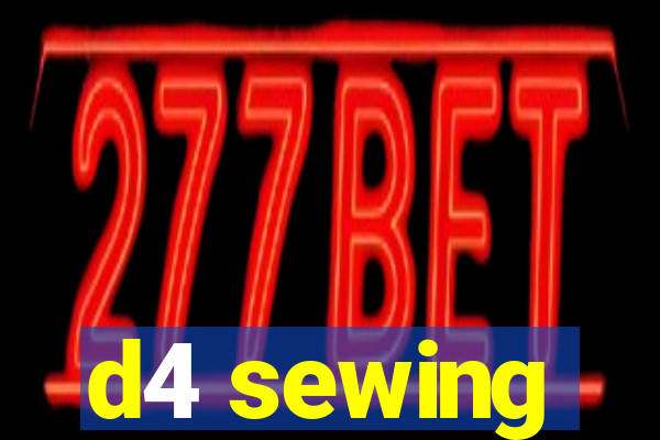 d4 sewing