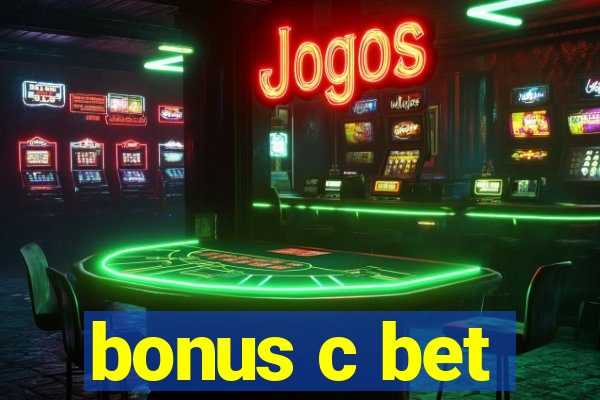 bonus c bet