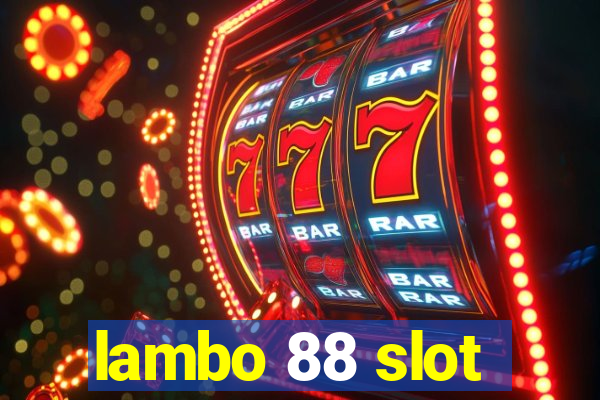 lambo 88 slot