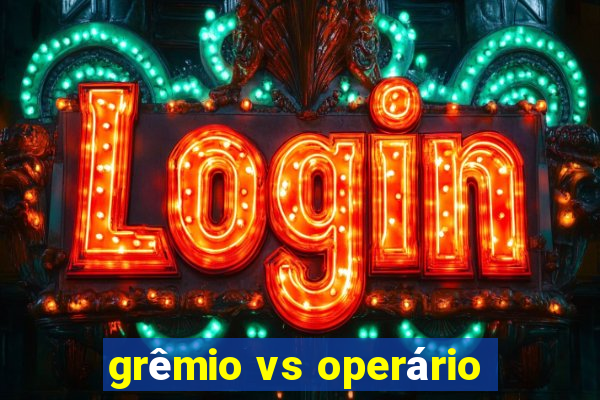 grêmio vs operário