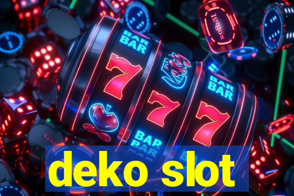 deko slot