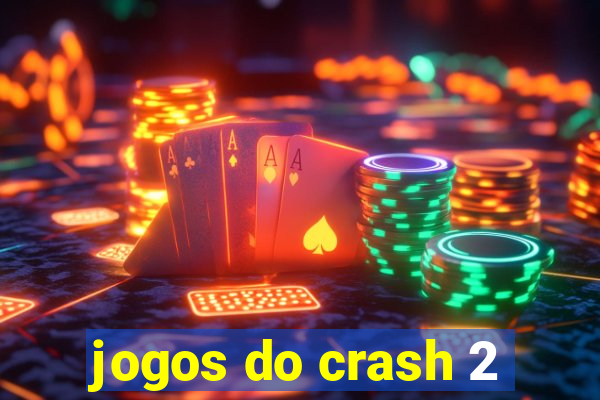 jogos do crash 2