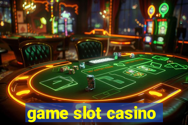 game slot casino