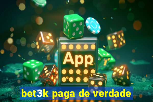 bet3k paga de verdade