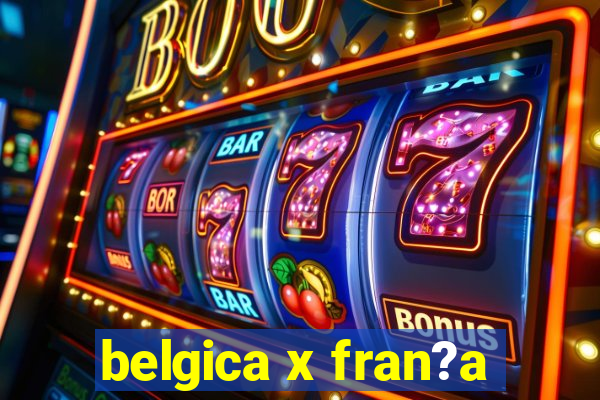 belgica x fran?a