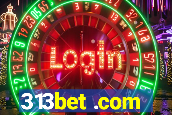 313bet .com