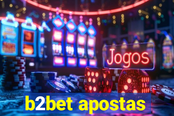 b2bet apostas