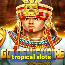 tropical slots