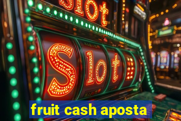 fruit cash aposta