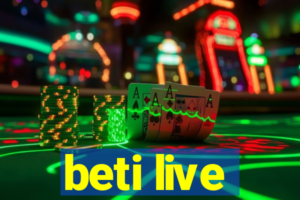 beti live