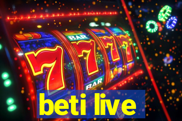 beti live