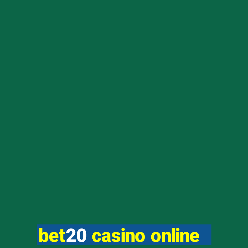 bet20 casino online