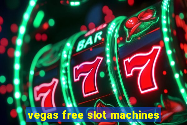 vegas free slot machines