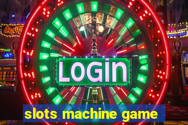 slots machine game