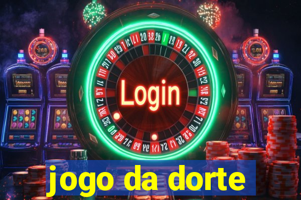 jogo da dorte