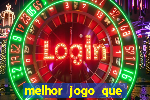 melhor jogo que dá dinheiro