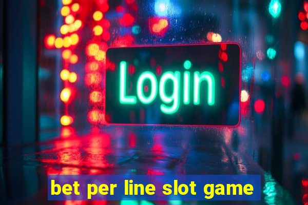 bet per line slot game