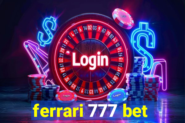 ferrari 777 bet