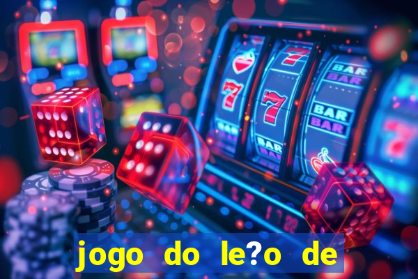 jogo do le?o de ganhar dinheiro