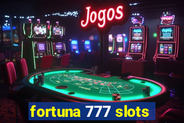 fortuna 777 slots