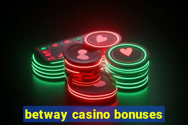 betway casino bonuses