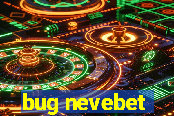 bug nevebet