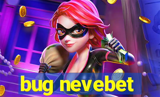 bug nevebet