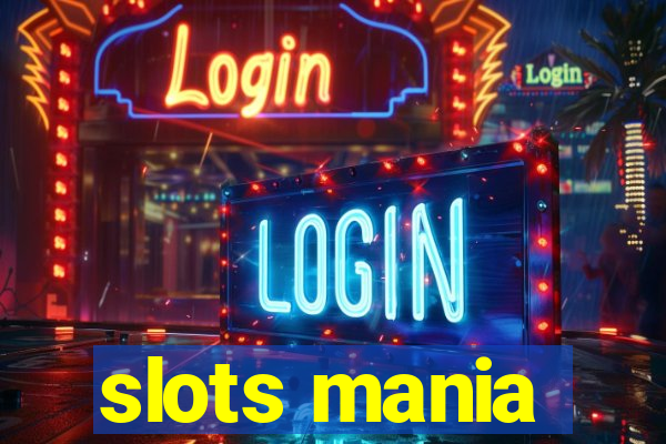 slots mania